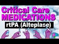 Alteplase - rtPA - Critical Care Medications