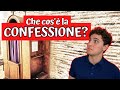 Che COS'È la CONFESSIONE? - Breve Riassunto