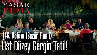 Üst düzey gergin tatil! - Yasak Elma 146. Bölüm (Sezon Finali)