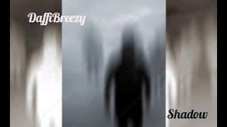 Daffi_Breezy_Shadow (Official Song)