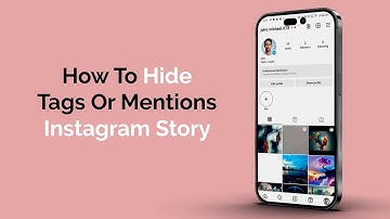 Hoe verberg je tags of vermeldingen in een Instagram-verhaal?