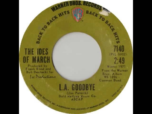 Ides Of March - L.A. Goodbye
