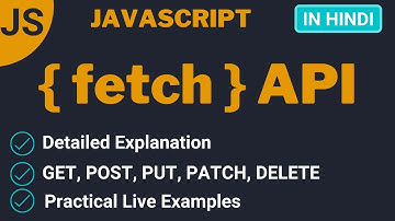 fetch API in JavaScript | Asynchronous JavaScript | Advance JavaScript Tutorial (Hindi)