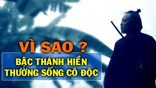 Vì sao các bậc thánh hiền thường sống cô độc ? *THIỀN ĐẠO