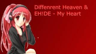 Different Heaven & EH!DE - My Heart [Nightcore]