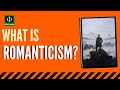 Understanding Romanticism and Enlightenment