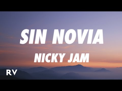 Nicky Jam – Sin Novia (Letra/Lyrics)