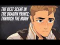 The best scene in the dragon prince through the moon  a essay