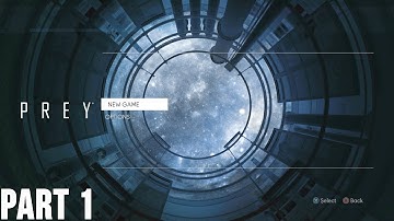 Prey - 100% Walkthrough Part 1 [PS4] – First Day on the Job