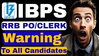 📢 IBPS RRB PO | CLERK ✅ Warning ⚠️ FINAL Chance For All Candidates 🤯 ❓ Attention 💯