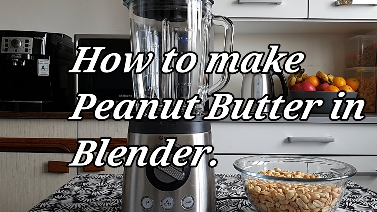 Peanut Butter In Blender YouTube