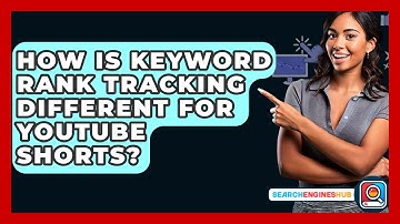 How Is Keyword Rank Tracking Different For YouTube Shorts? - SearchEnginesHub.com