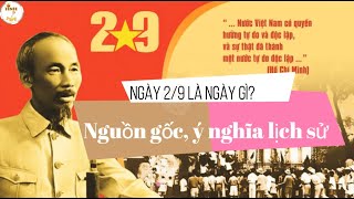 Ngày Lễ 2/9 – là ngày gì, nguồn gốc, ý nghĩa lịch sử I Tinh Túy