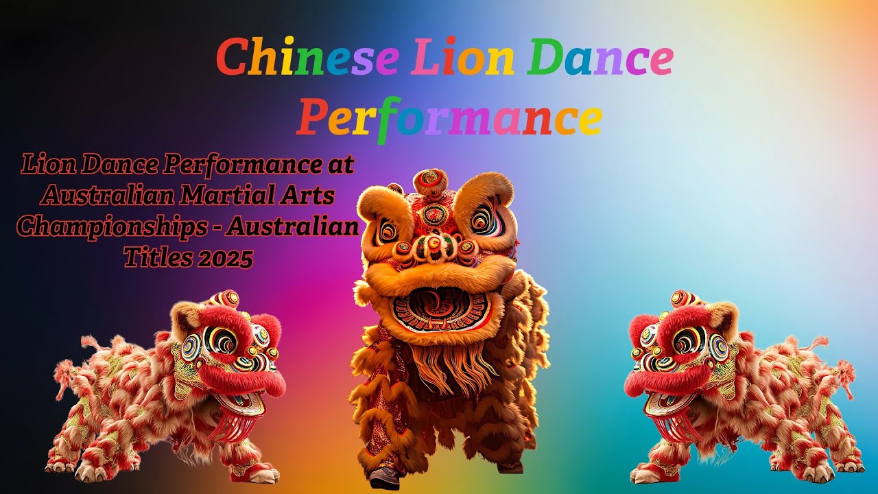 Lion Dance Performance at Australian Martial Arts Championship - Australian Titles 2025