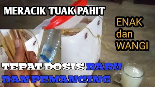 cara membuat tuak permentasi kayu raru(resak)|meracik tuak pahit beraroma dan rasanya mantap