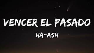 HA-ASH - Vencer el Pasado (Letra\Lyrics)