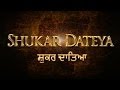 Shukar dateya official prabh gill  desiroutz by immortal productions