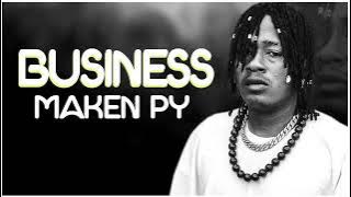 😭😭MAKEN PY BUSINESS SON OFFICIEL (BILLICHI)