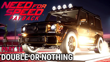 Need For Speed:  Payback -  Part 16 - Double Or Nothing