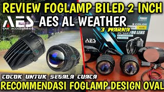 REVIEW FOGLAMP BI LED AES 2 INCH 3 COLOR AL WEATHER BRSCKET OVAL HONDA #biledprojector #biled