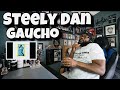 Steely Dan - Gaucho | REACTION