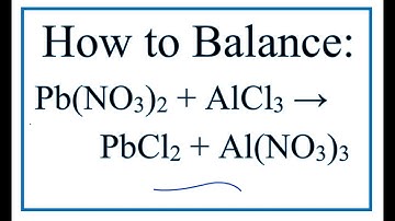 How to Balance Pb(NO3)2 + AlCl3 = PbCl2 + Al(NO3)3