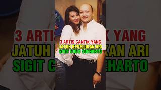 3 Artis Cantik Yang Jatuh Ke Pelukan Ari Sigit Cucu Soeharto