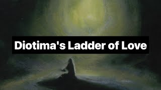 Ascending From Physical to Divine Love: Diotima's Ladder of Love