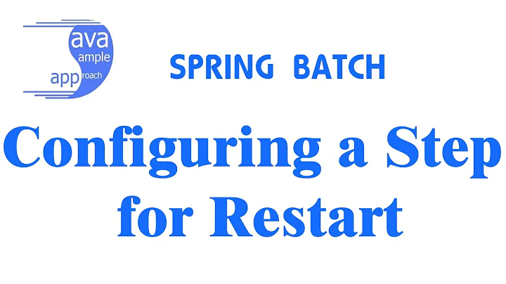How to configure Spring Batch Step for restart