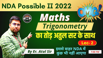 Lec-2 | NDA Possible | Maths | Trigonometry |  By Atul Sir | Best NDA Academy In LKO | pfda |