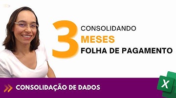 Consolidação de Dados no Excel - consolidando uma folha de pagamento