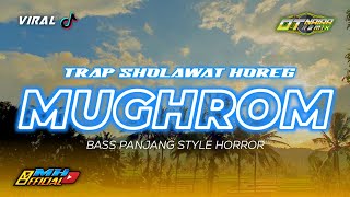 TRAP SHOLAWAT MUGHROM | OTNAIRA REMIX