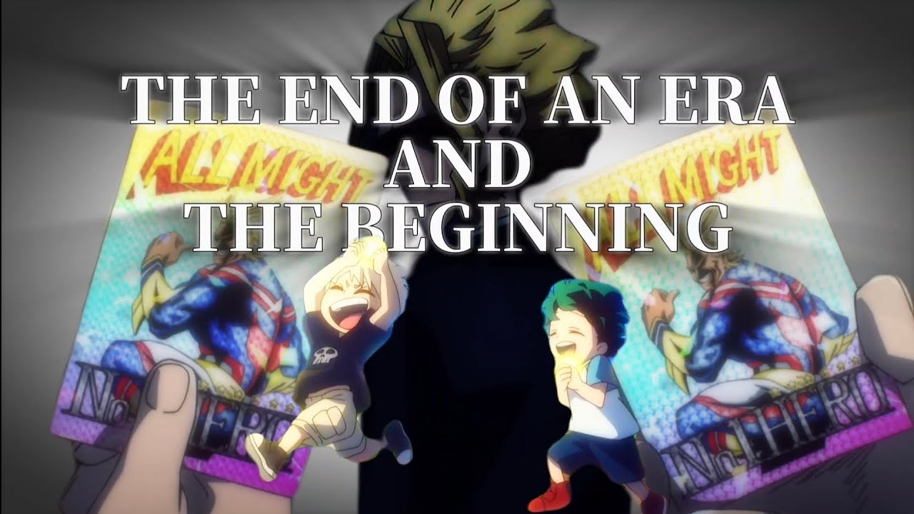 The End of an Era and The Beginning All Might, Bakugo and Deku YouTube