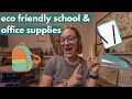 ZERO WASTE SCHOOL SUPPLIES &amp; OFFICE SUPPLIES // zero waste at school and the office