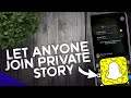 How To Let Anyone Join your Private Story on SnapChat