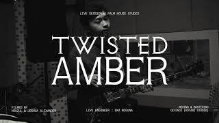 Twisted Amber - Let Us See Your Distorted Head (Live at Palm Studio)