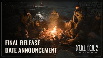S.T.A.L.K.E.R. 2: Heart of Chornobyl — Final Release Date Announcement