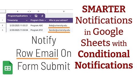 SMARTER Google Sheets Notifications with Conditional Notifications (Only in some Google Accounts)