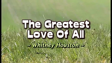 The Greatest Love Of All - Whitney Houston (KARAOKE VERSION)