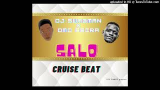 Dj Swagman ft Omo Ebira - Salo Cruise Instrumental Beat