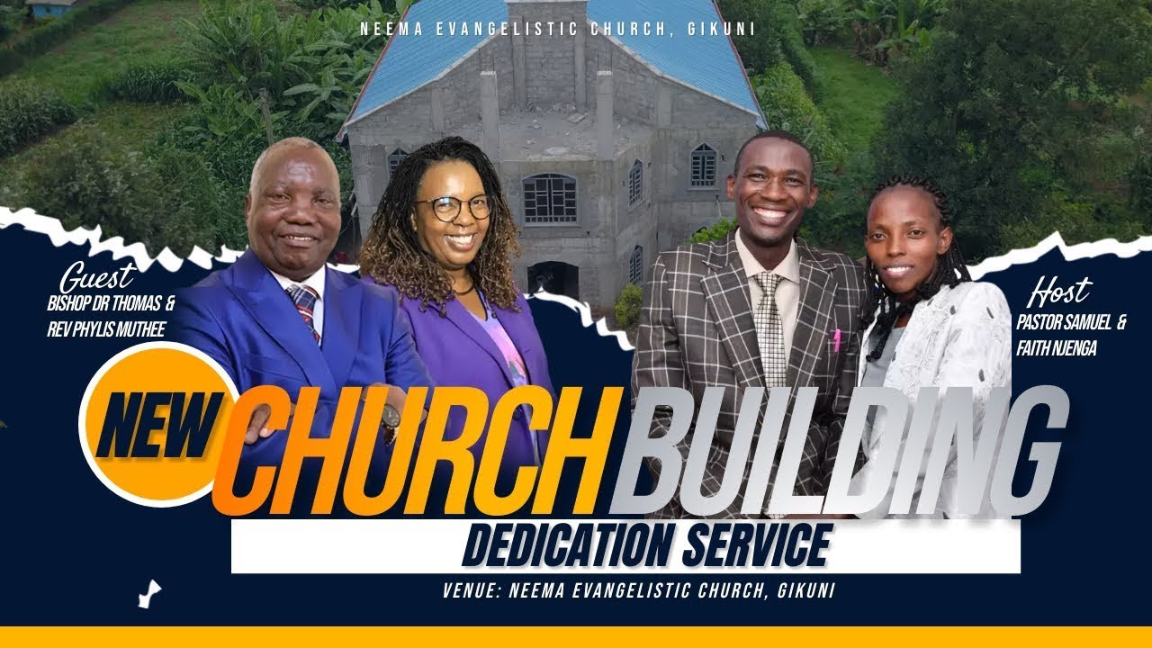 NEEMA CHURCH DEDICATION | Bishop Dr. Thomas & Rev Phyllis Muthee | Pastor Samuel & Faith Njenga