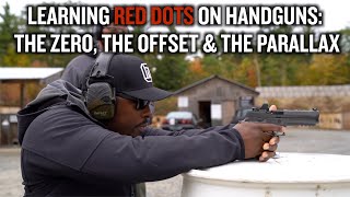 The Zero, the off-set and parallax | Learning RED DOTS On Handguns (Part 1)