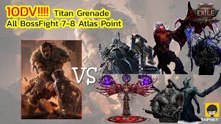 10DV!!!! Grenade Titan All BossFight 7-8 Atlas Point - Low Budget Build | Path of Exile2 ROTA