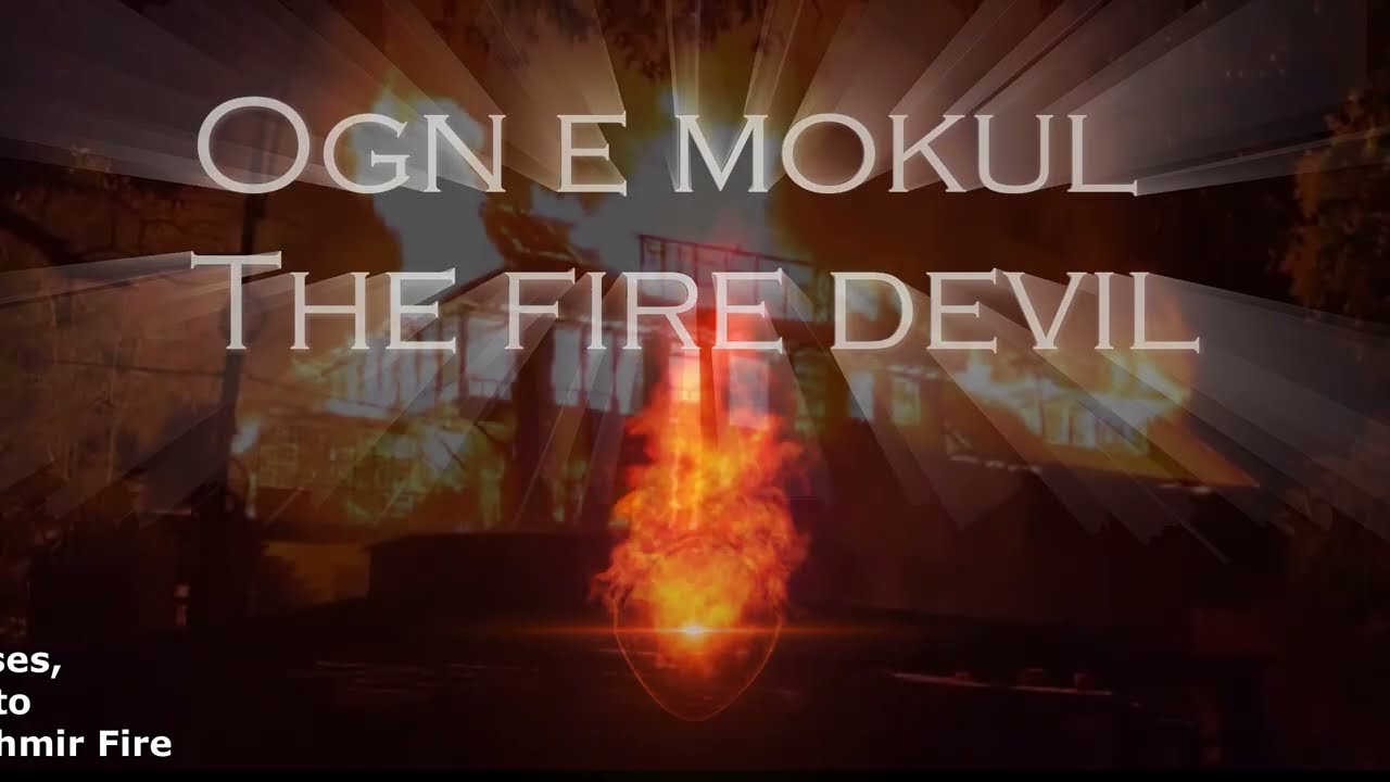 Ogn e Mokul ओग्नॅ मोकुल the fire Devil a Poem by Naadbindu