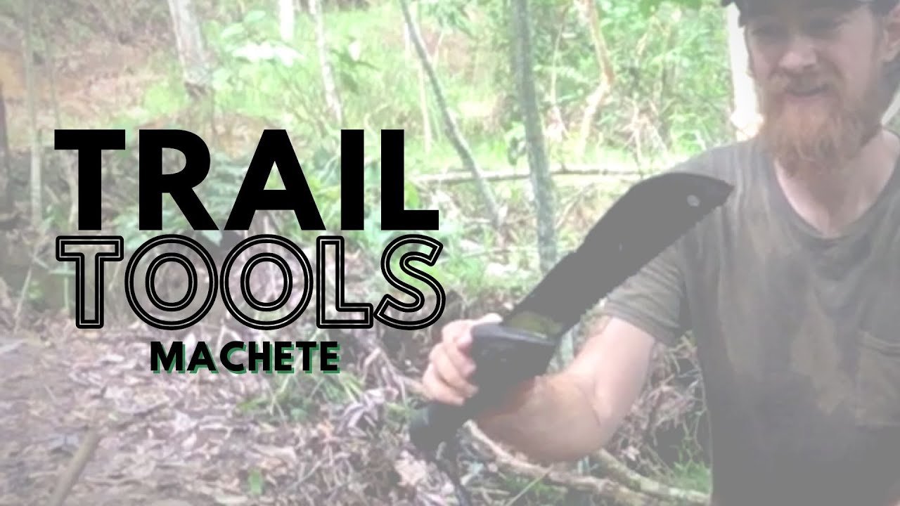 Trail Tools: Machete