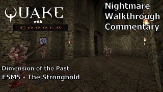 Quake: DOPA (with Copper) (Nightmare 100%) Walkthrough (E5M5: The Stronghold)