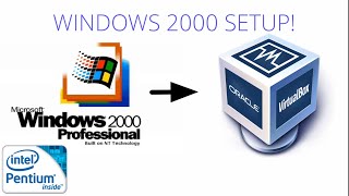 Windows 2000 Setup Oracle Virtualbox