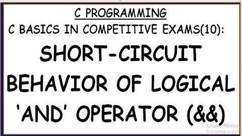 SHORT-CIRCUIT BEHAVIOR OF LOGICAL AND OPERATOR || C BASIC IN COMPETITIVE EXAMS (PART-10)
