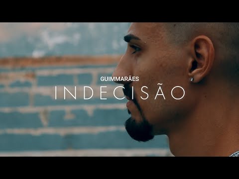 Guimmarães - Indecisão (clipe oficial)