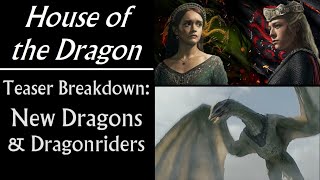 House of the Dragon Teaser Trailer Breakdown: New Dragons & Dragonriders (Moondancer, Sunfyre)